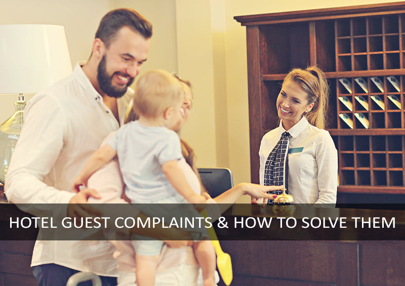 8 COMMON HOTEL PROBLEMS & HOW TO RESOLVE GUEST COMPLAINTS