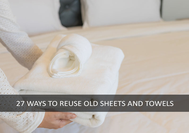 26 Easy Ways to Re-Use Old Sheets and Towels for your B&B