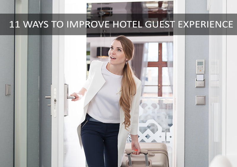 11 WAYS TO IMPROVE THE GUEST EXPERIENCE IN YOUR HOTEL – SW Living Ltd