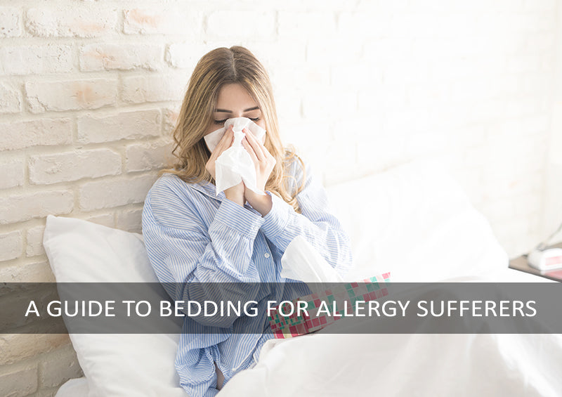 A COMPLETE GUIDE TO BEDDING FOR ALLERGY SUFFERERS